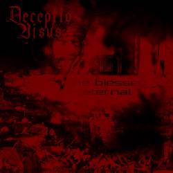 Deceptio Visus : The Blessed Eternal